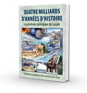 QUATRE MILLIARDS D’ANNÉES D’HISTOIRE Le patrimoine géologique du Canada